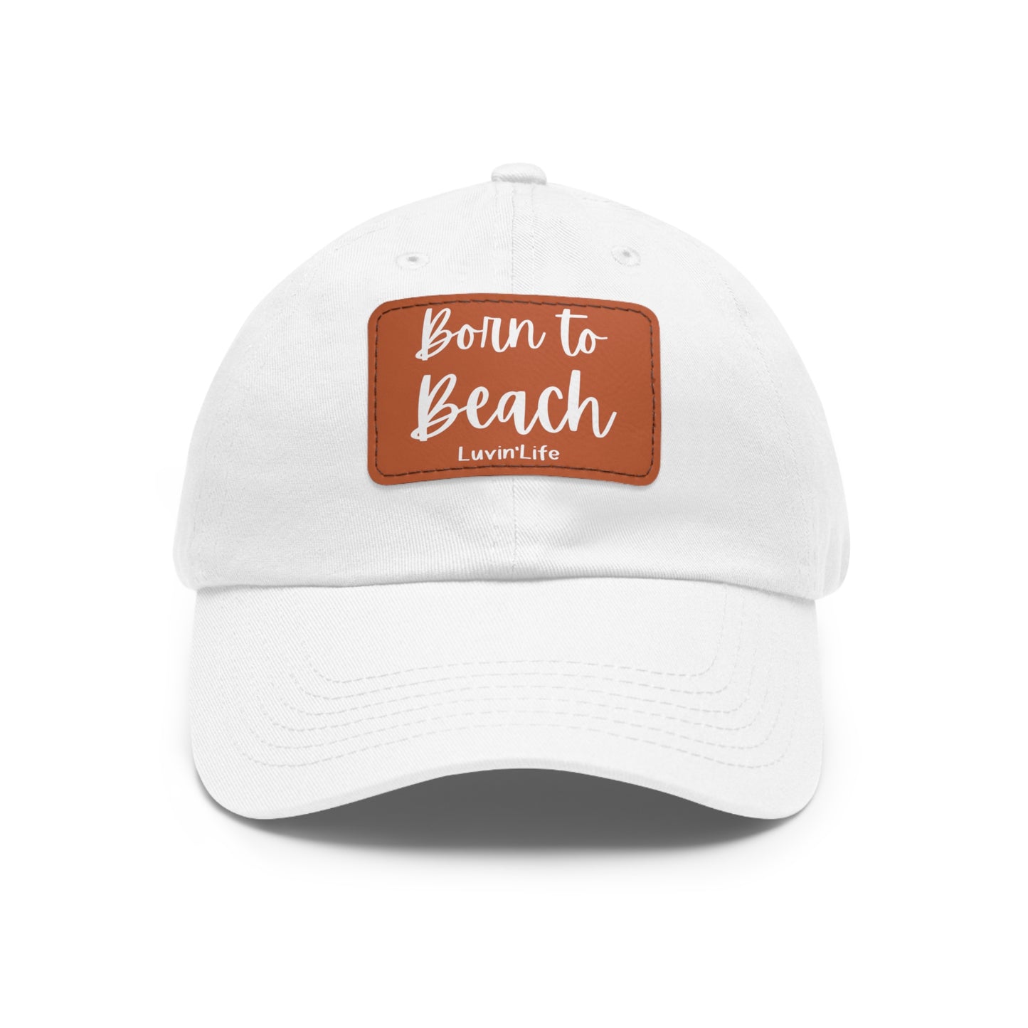 BORN TO BEACH - (white print)Dad Hat with Leather Patch