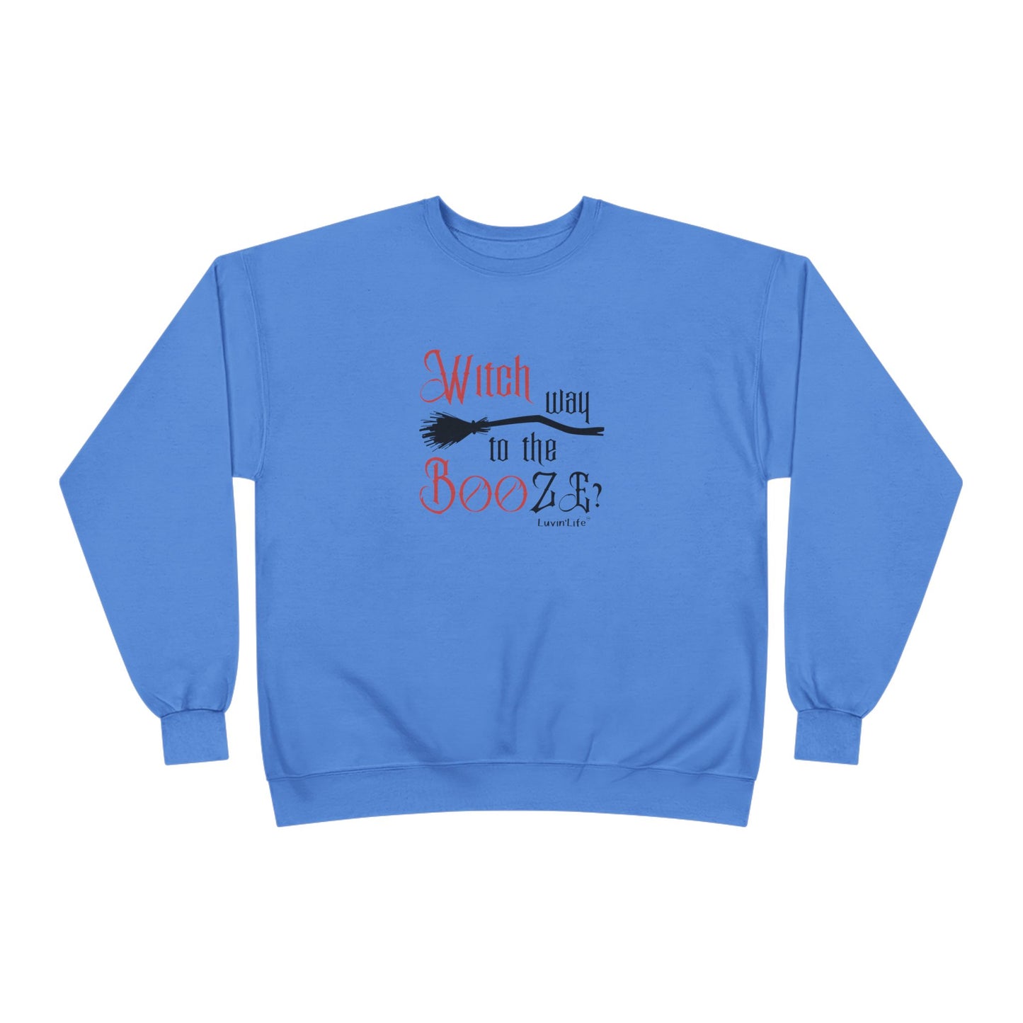 WITCH WAY TO THE BOOZE - Crewneck Sweatshirt - Unisex (+4XL)