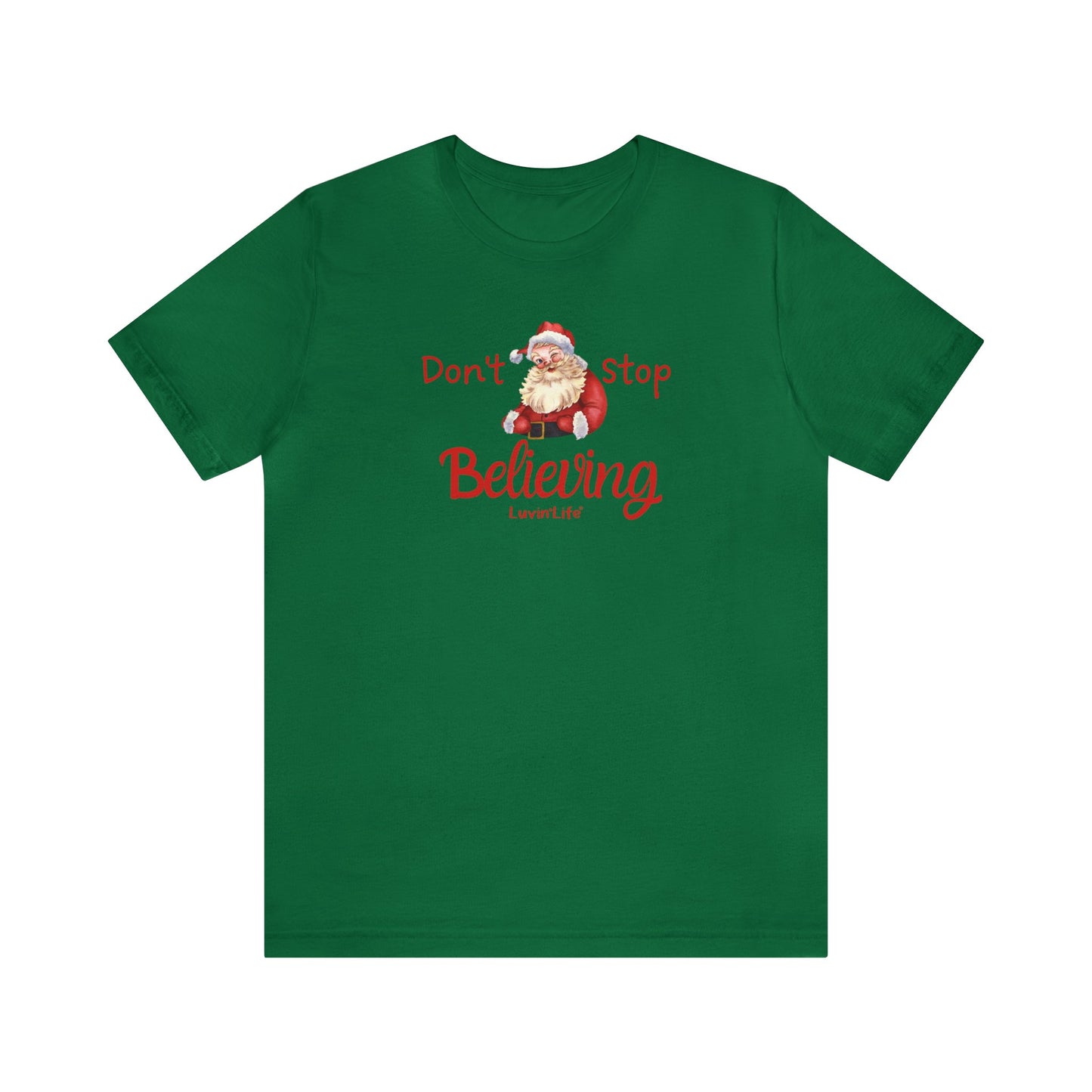 DON'T STOP BELIEVING - Bella+Canvas - Unisex Jersey Short Sleeve Tee (+3XL)