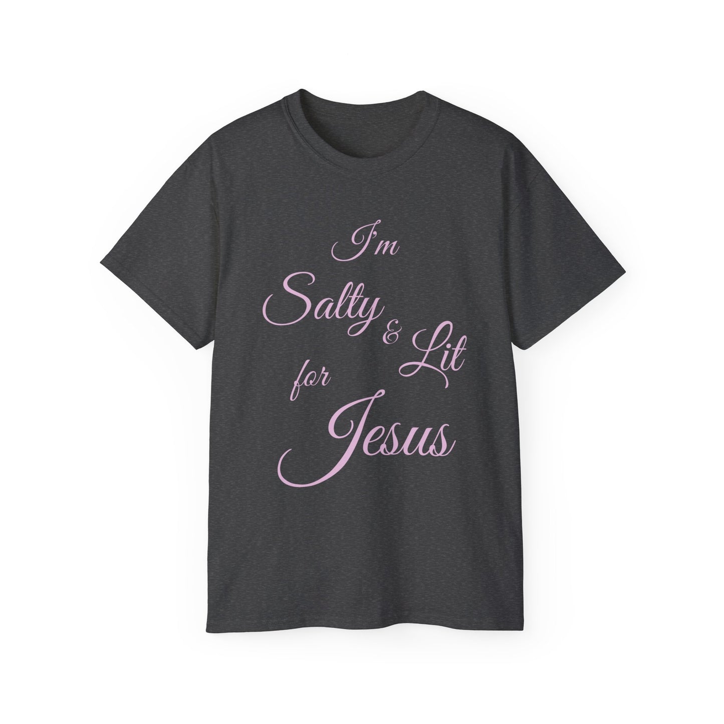 I'M SALTY & LIT FOR JESUS - PINK FONT - Unisex Ultra Cotton Tee