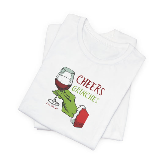 CHEERS GRINCHES - Bella+Canvas Unisex Jersey Short Sleeve Tee