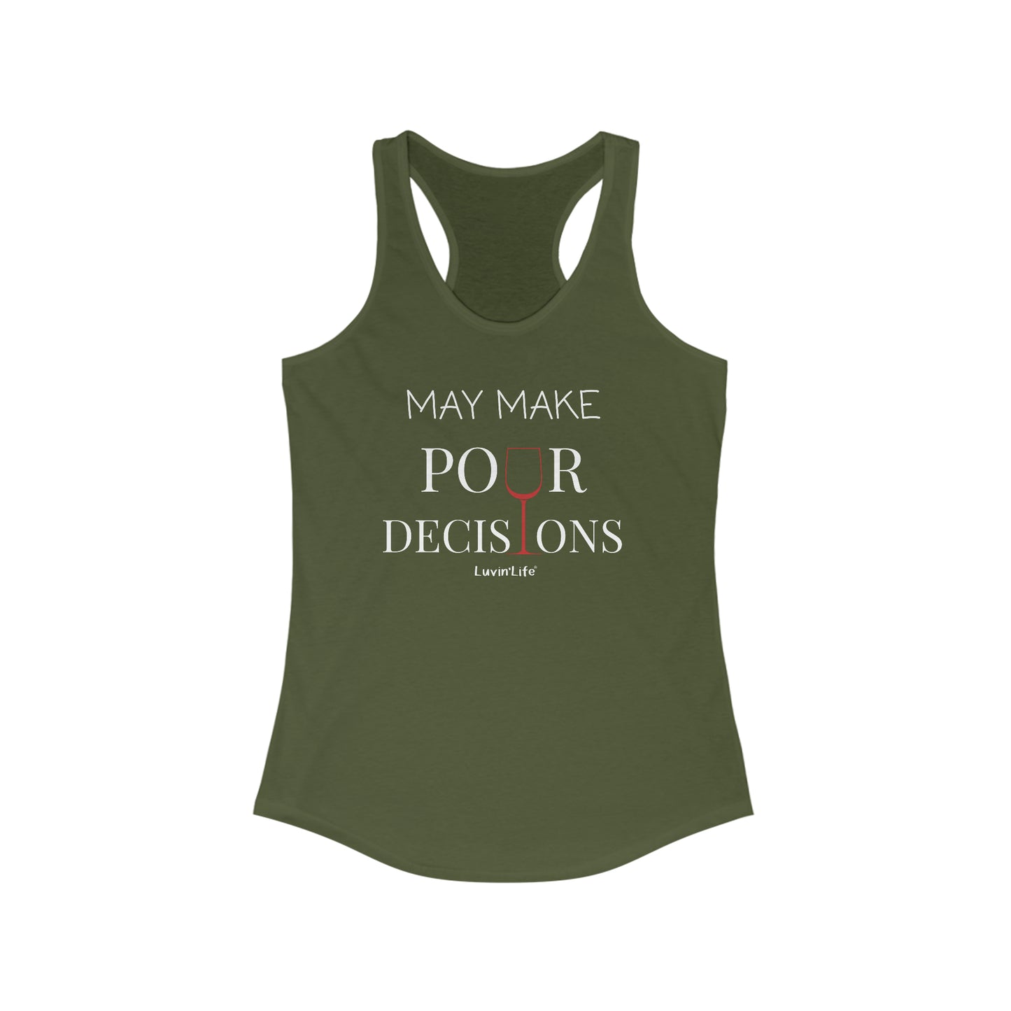 MAY MAKE POUR DECISIONS - WINE - Next Level Women's Ideal Racerback Tank (slim fit)