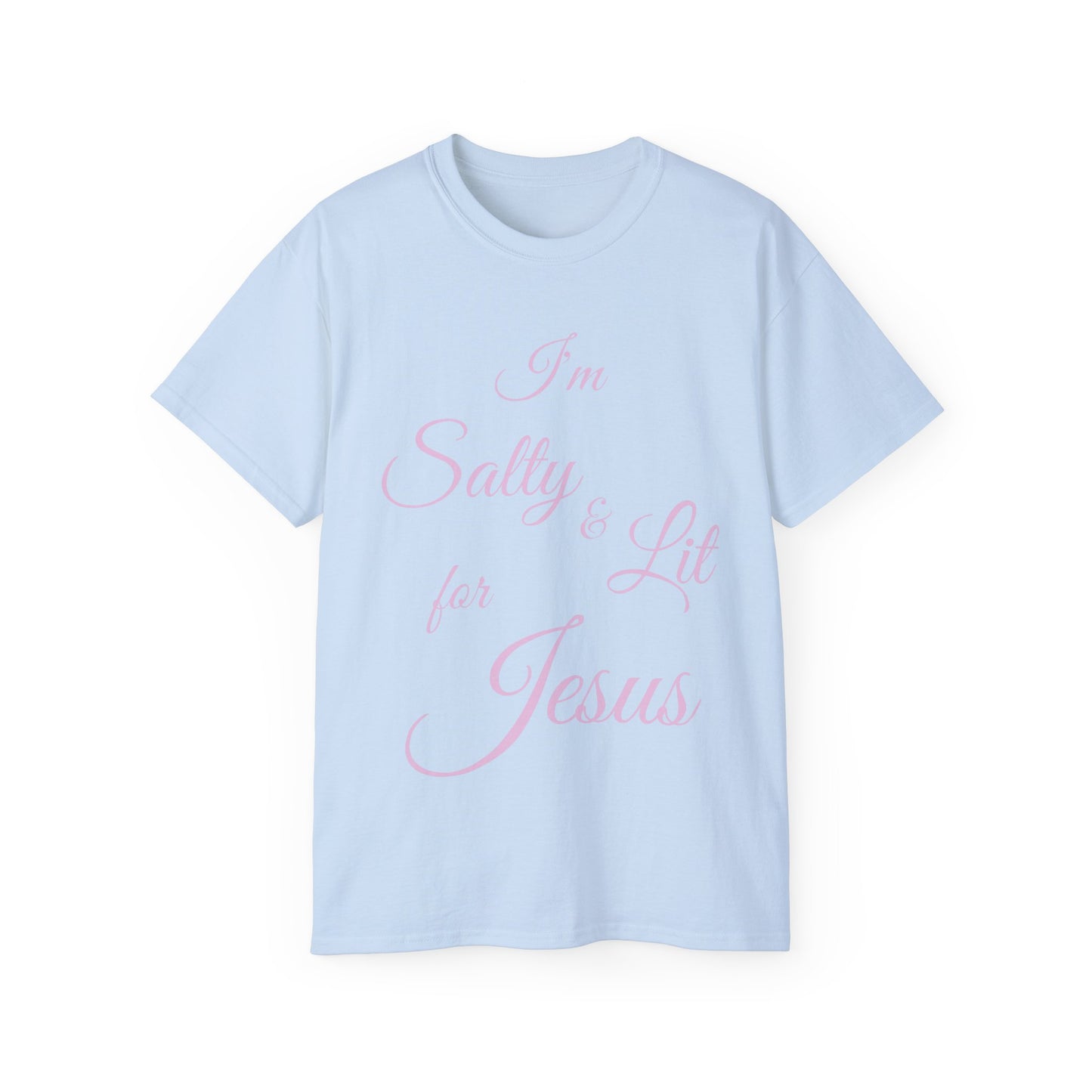 I'M SALTY & LIT FOR JESUS - PINK FONT - Unisex Ultra Cotton Tee