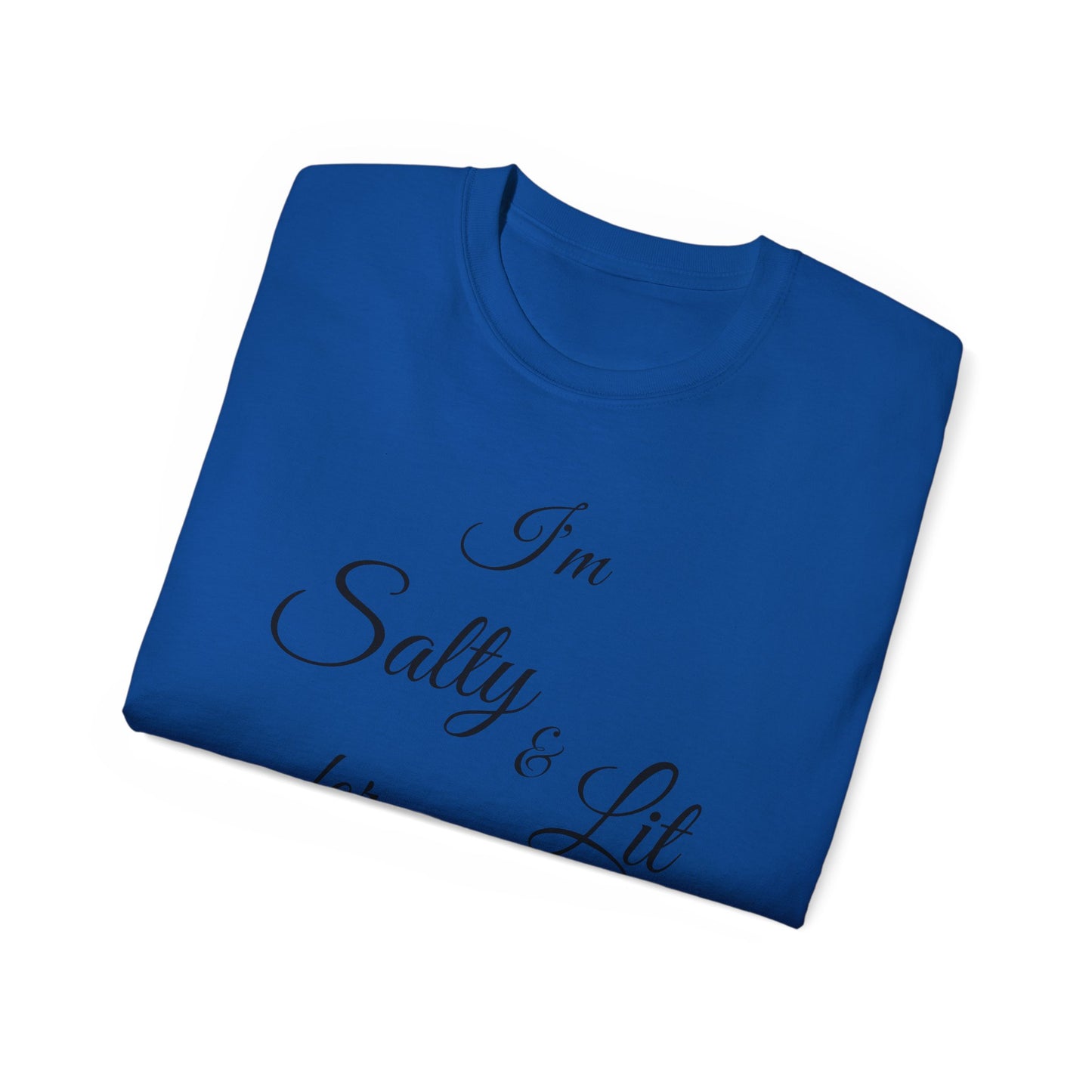 I'M SALTY & LIT FOR JESUS - Black Font - Unisex Ultra Cotton Tee