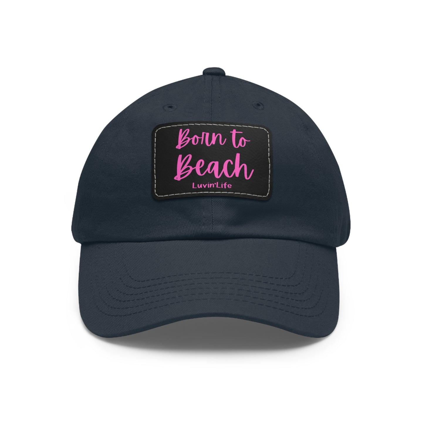 BORN TO BEACH - Dad Hat with Leather Patch