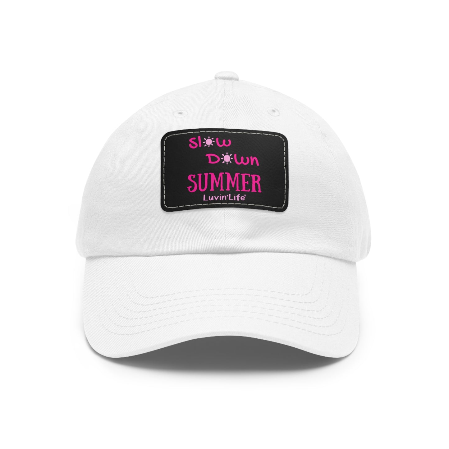 SLOW DOWN SUMMER - Dad Hat with Leather Patch