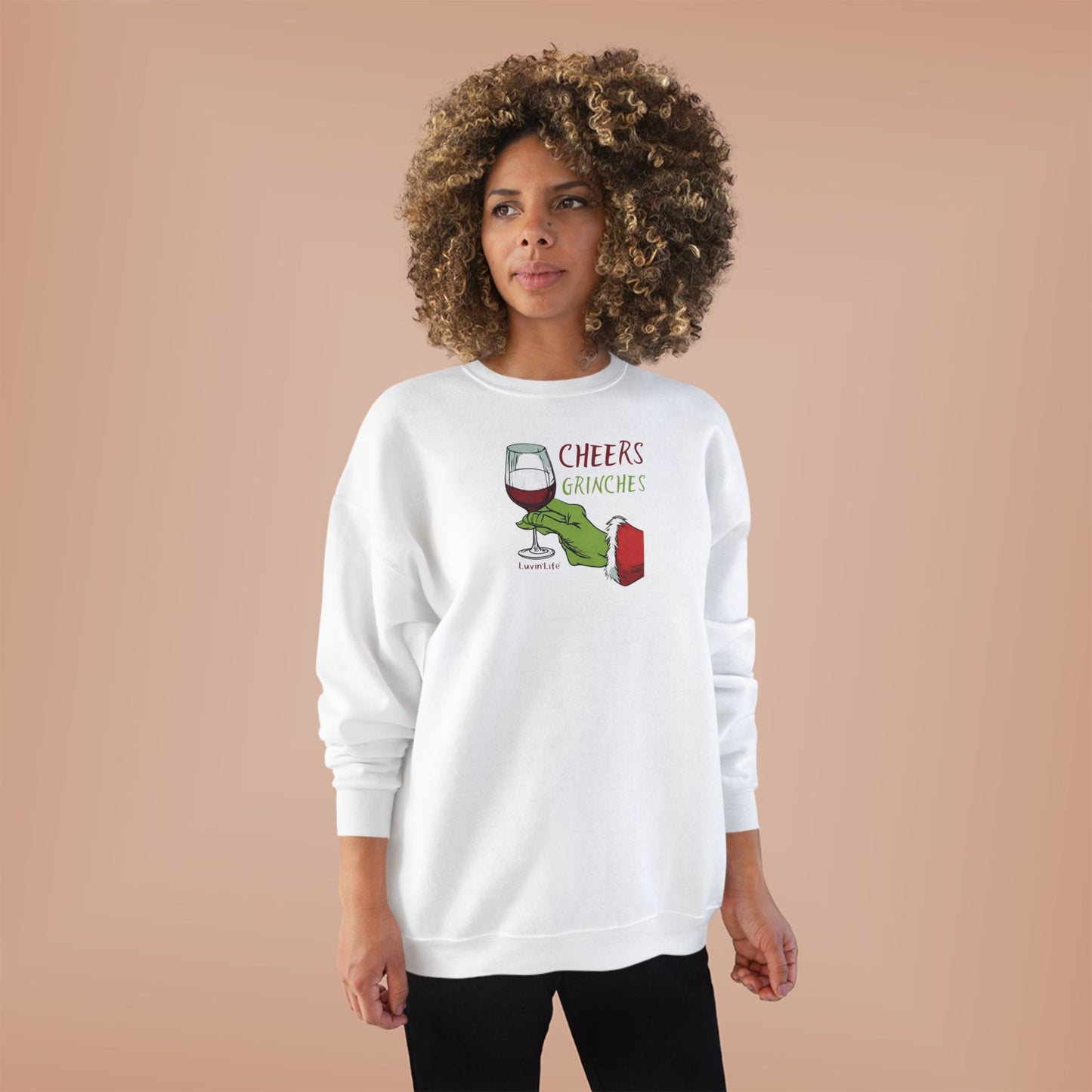 CHEERS GRINCHES - Unisex Crewneck Sweatshirt (+4XL)