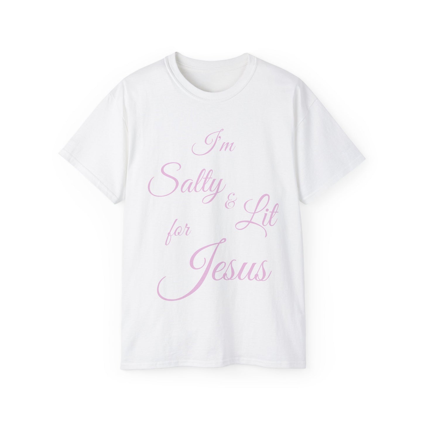 I'M SALTY & LIT FOR JESUS - PINK FONT - Unisex Ultra Cotton Tee