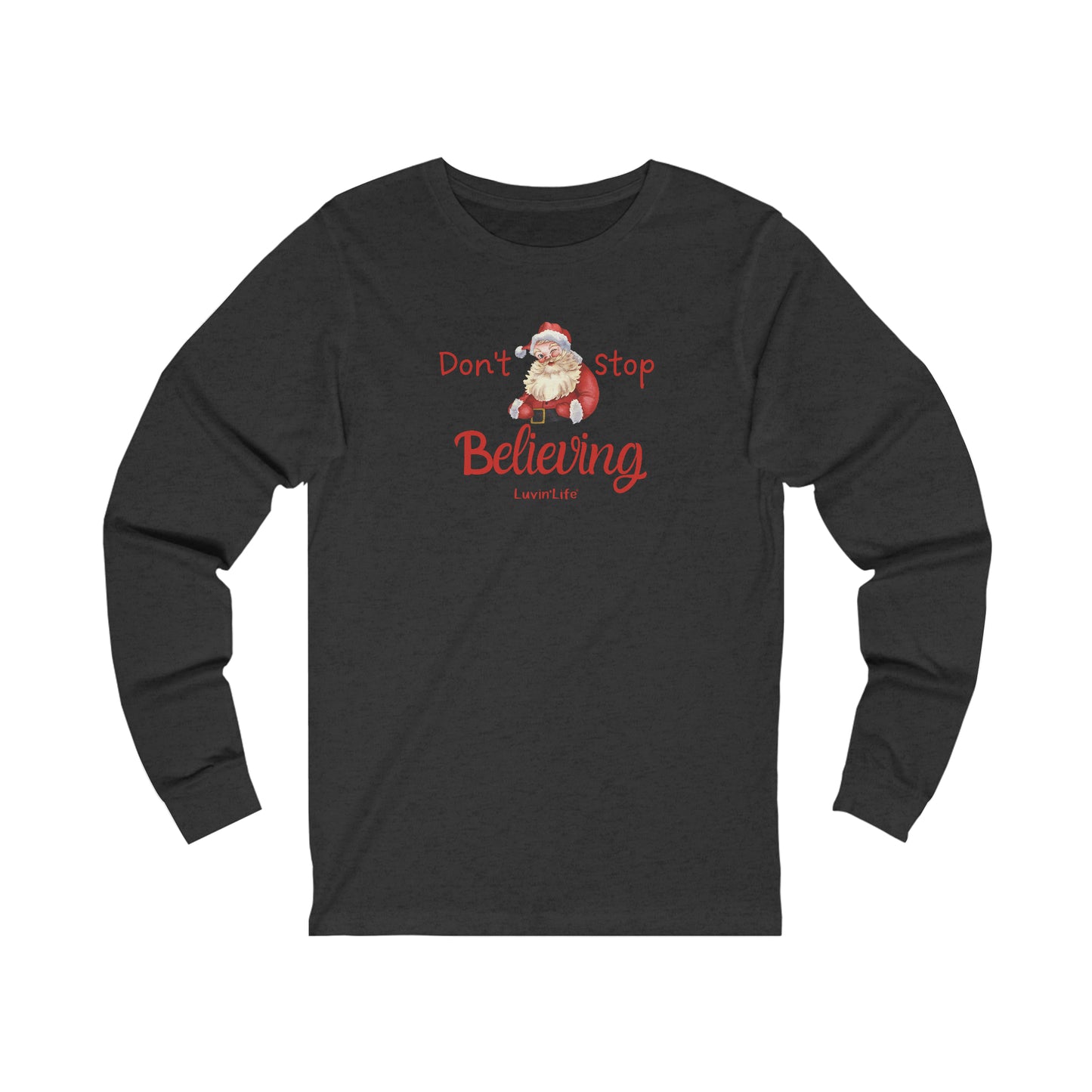 DON'T STOP BELIEVING - Bella+Canvas-Unisex Jersey Long Sleeve Tee (+3XL)