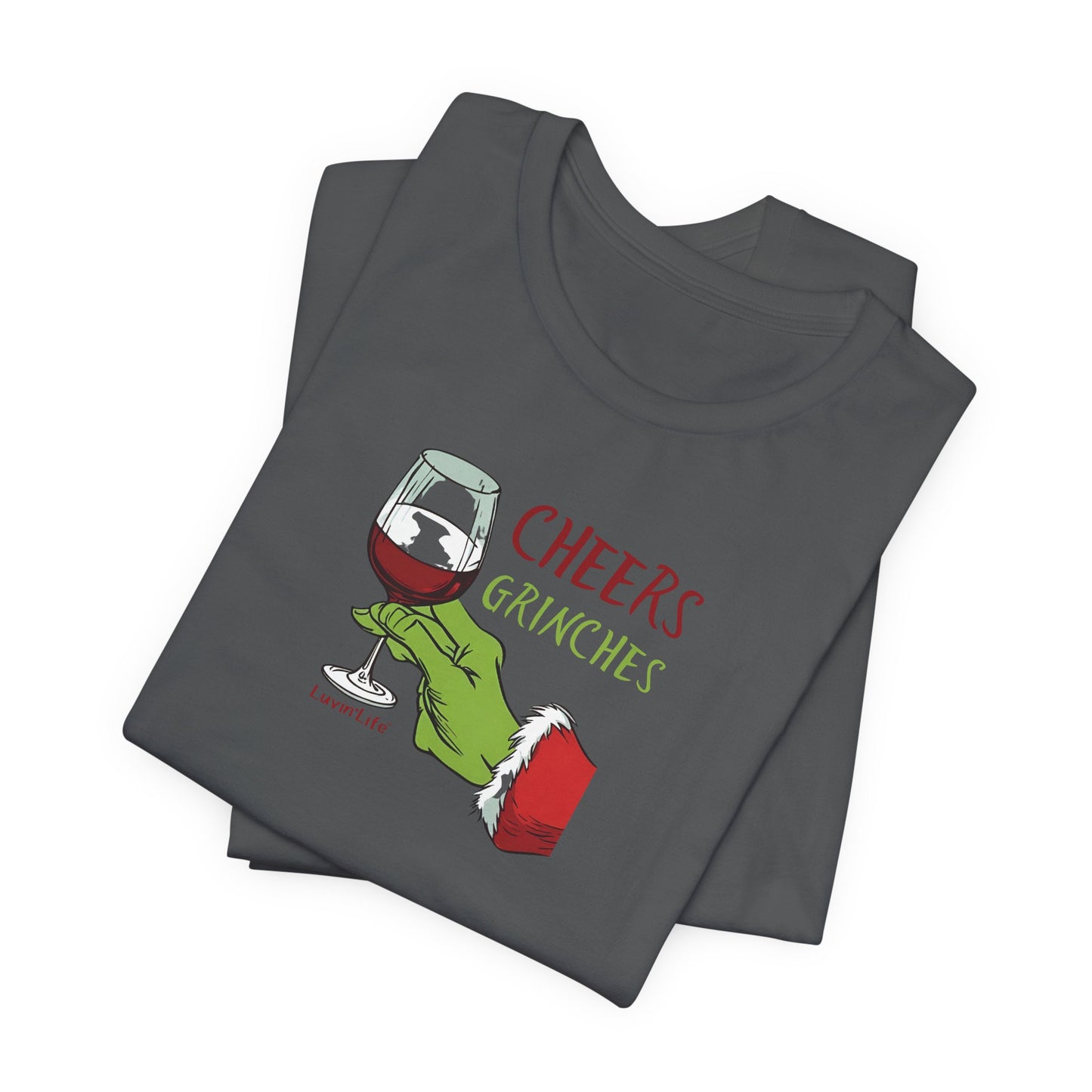 CHEERS GRINCHES - Bella+Canvas Unisex Jersey Short Sleeve Tee