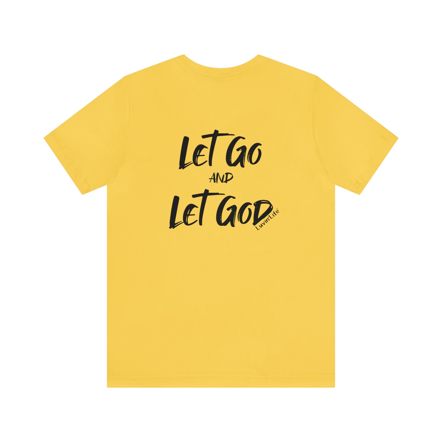 LET GO AND LET GOD - Bella+Canvas - Unisex Jersey Short Sleeve Tee (+3XL)