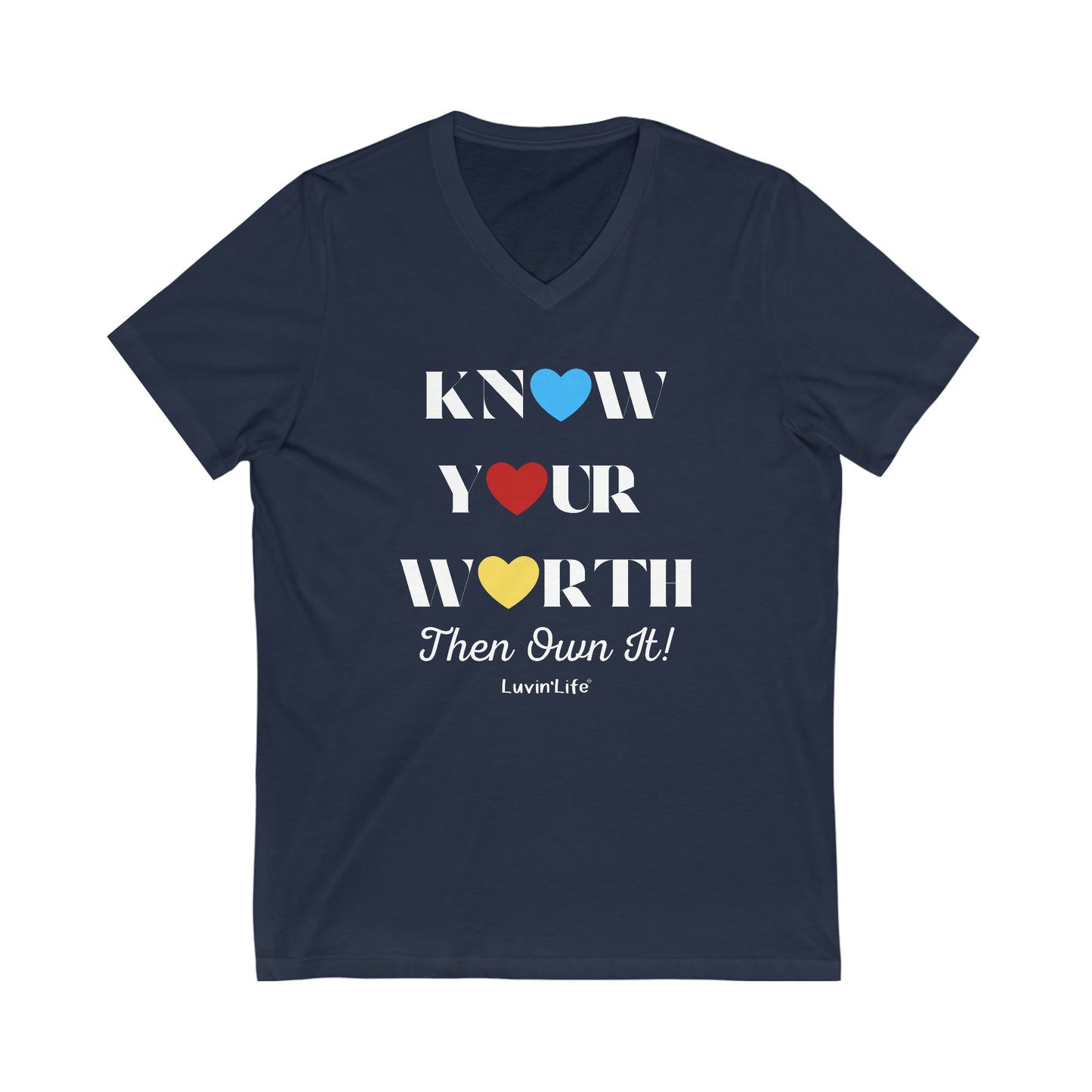 KNOW YOUR WORTH THEN OWN IT - Bella+Canvas - Unisex Jersey Short Sleeve V-Neck Tee