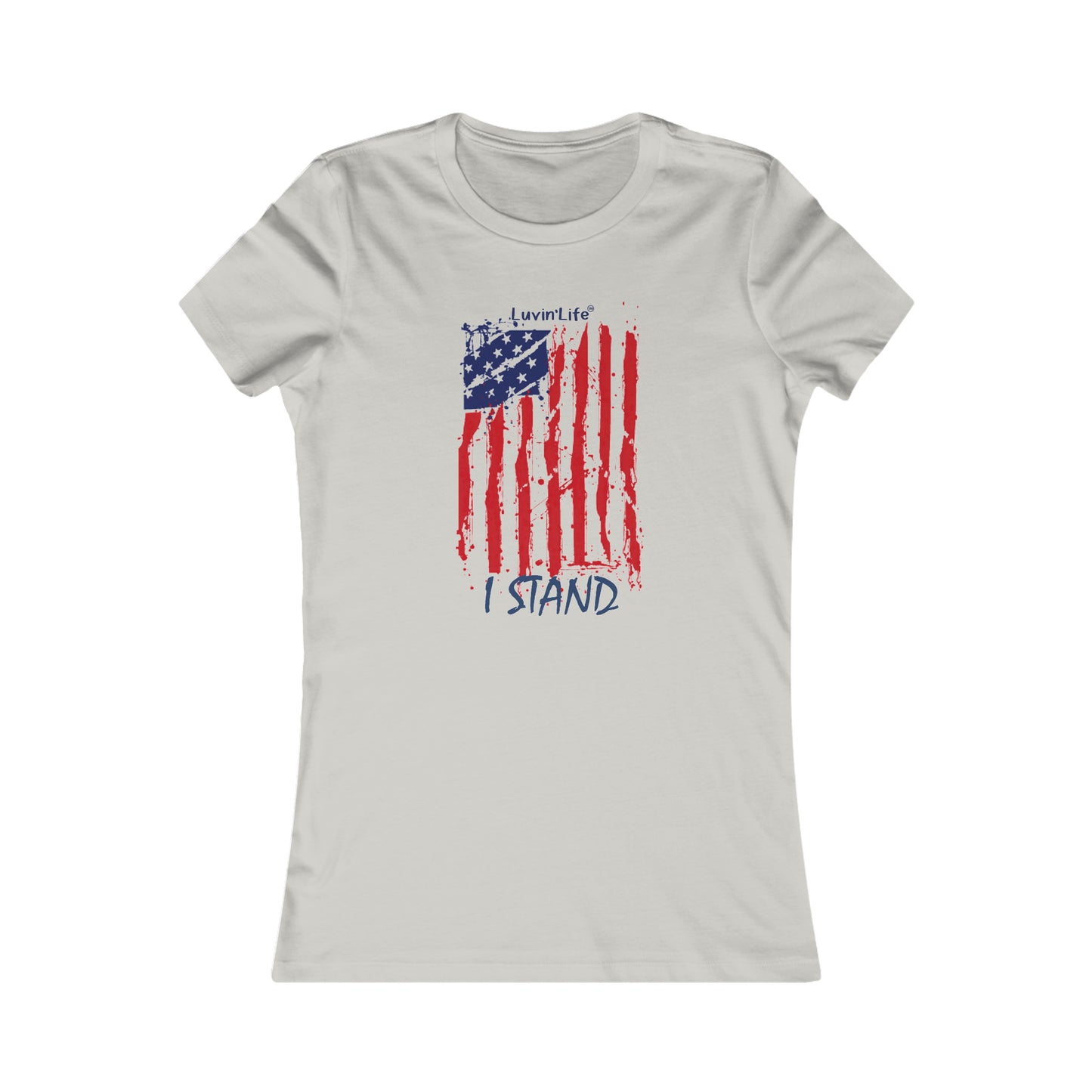 I STAND - Bella+Canvas - Women's Favorite Tee (FITTED)