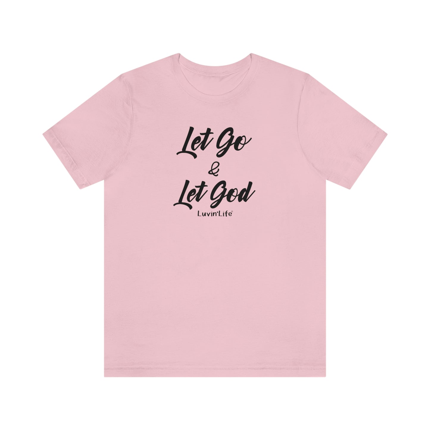 LET GO & LET GOD - Bella+Canvas - Unisex Jersey Short Sleeve Tee (+3XL)