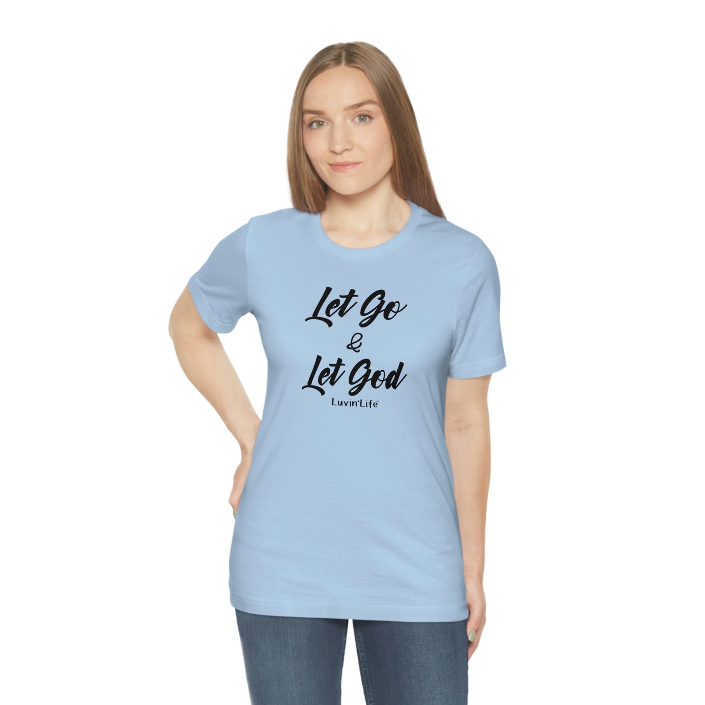 LET GO & LET GOD - Bella+Canvas - Unisex Jersey Short Sleeve Tee (+3XL)