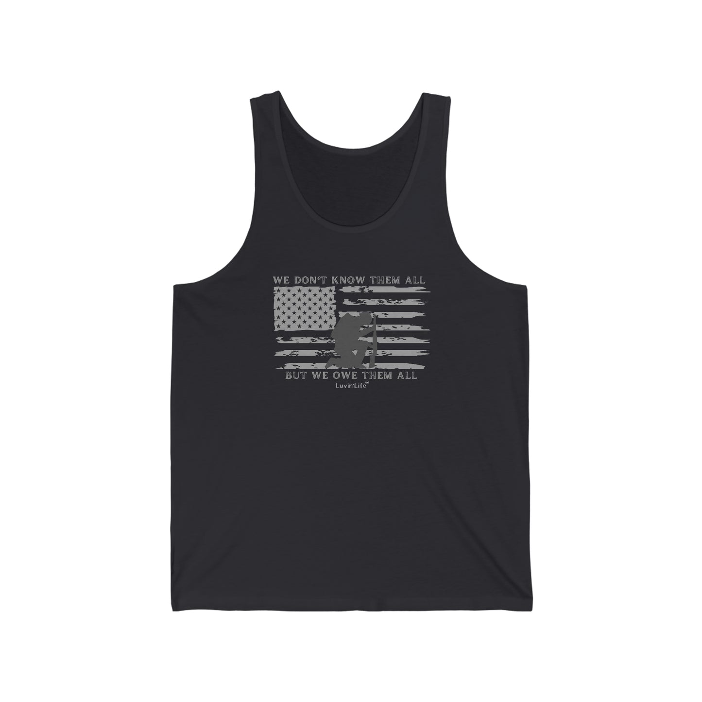 WE DON'T KNOW THEM ALL BUT WE OWE THEM ALL - Bella+Canvas - Unisex Jersey Tank