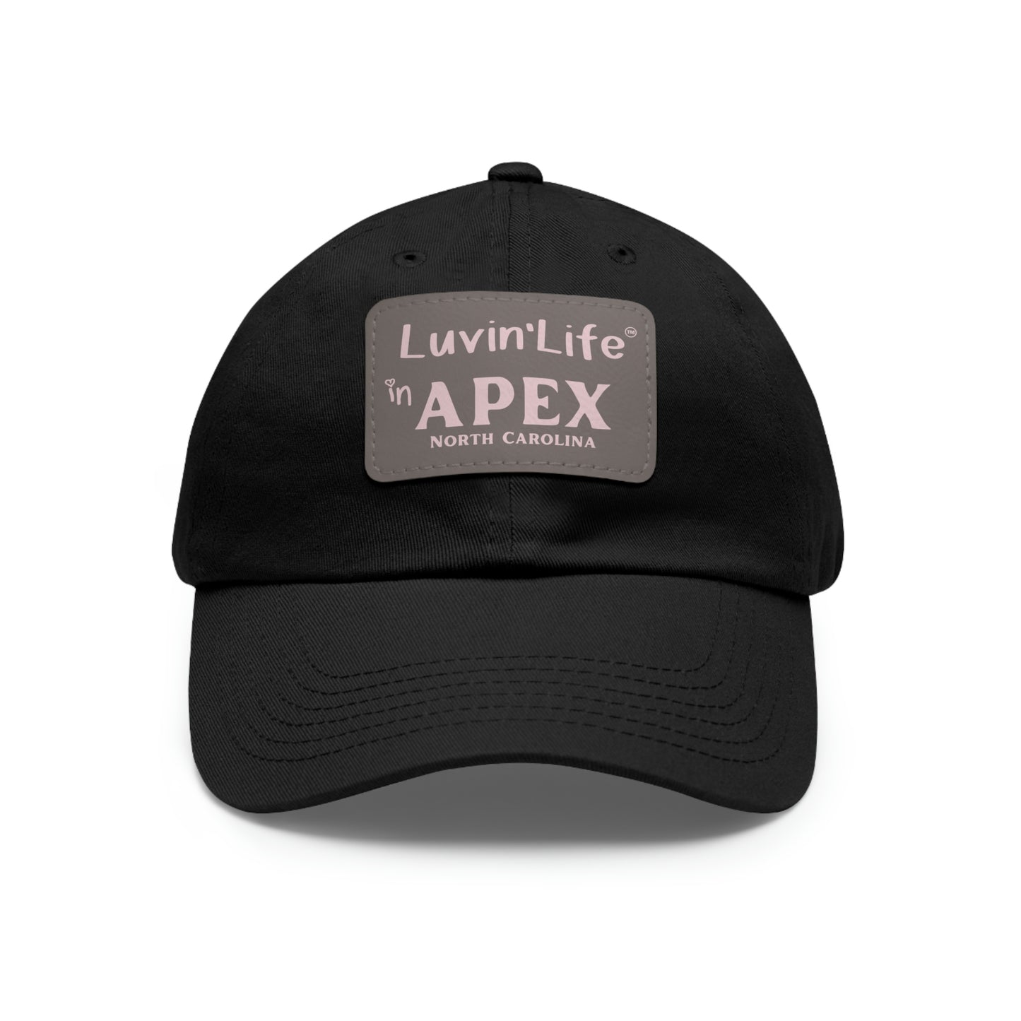 LUVIN'LIFE IN APEX - Dad Hat with Leather Patch (Rectangle)