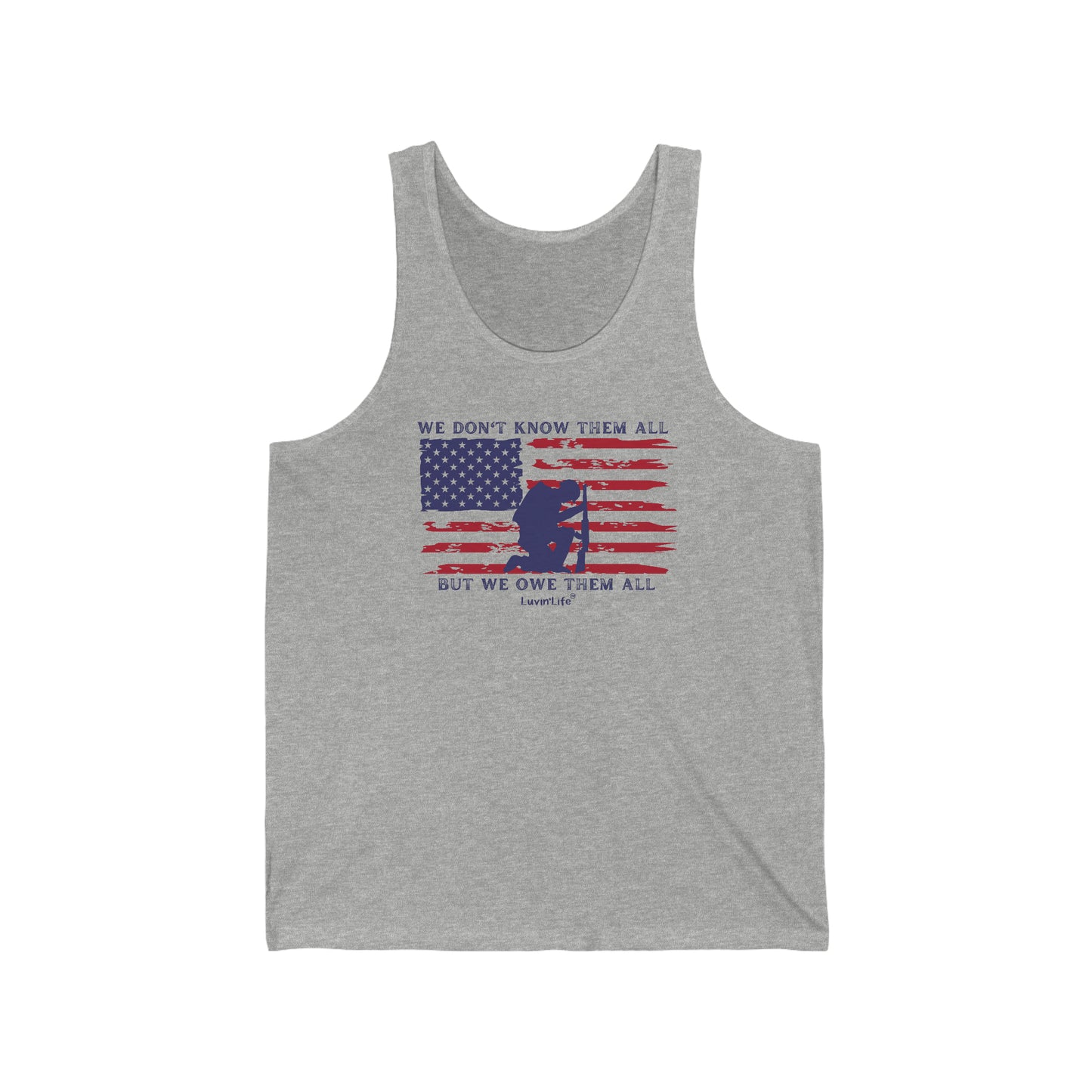 WE DON'T KNOW THEM ALL BUT WE OWE THEM ALL - Bella+Canvas - Unisex Jersey Tank