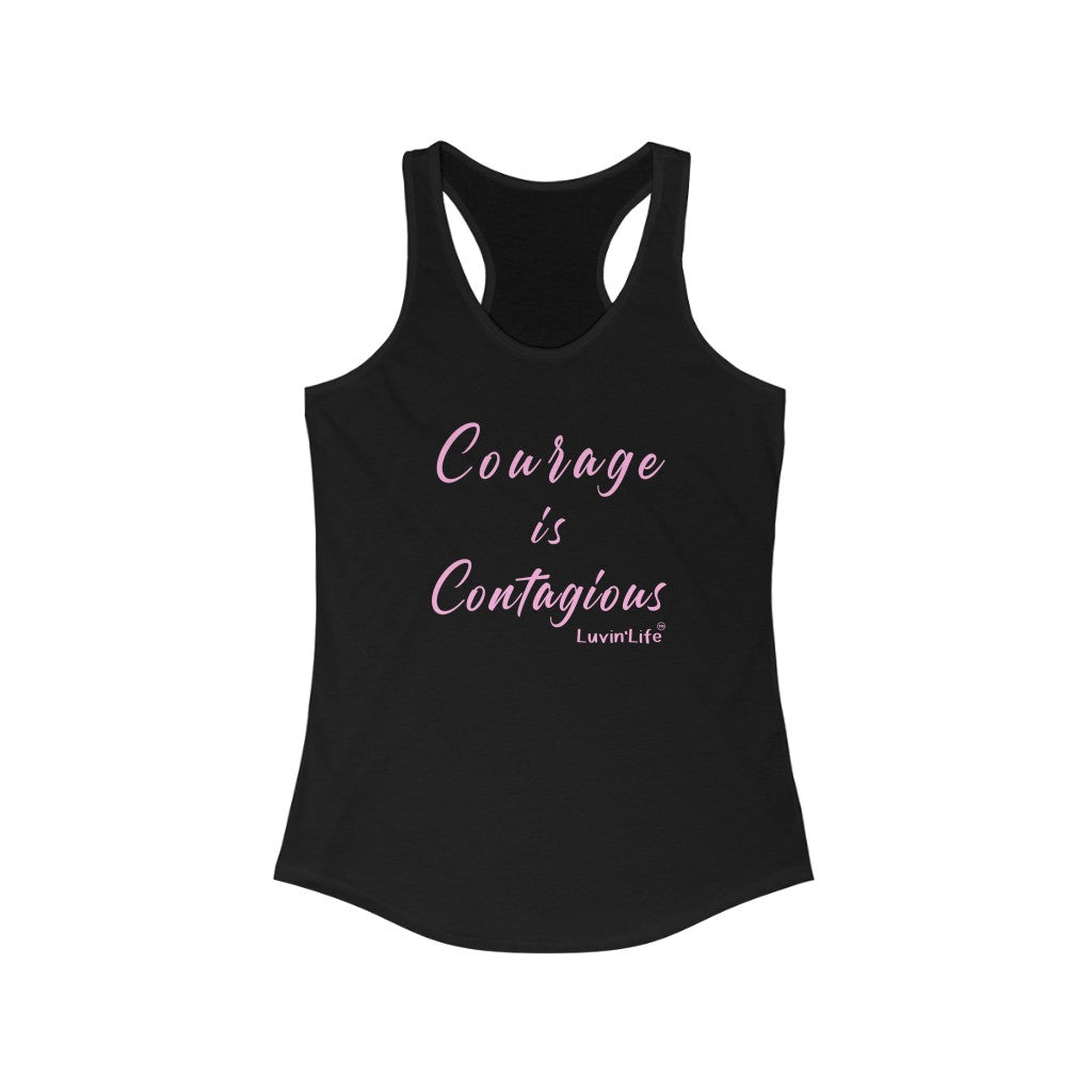 COURAGE IS CONTAGIOUS - Next Level - Women's Ideal Racerback Tank