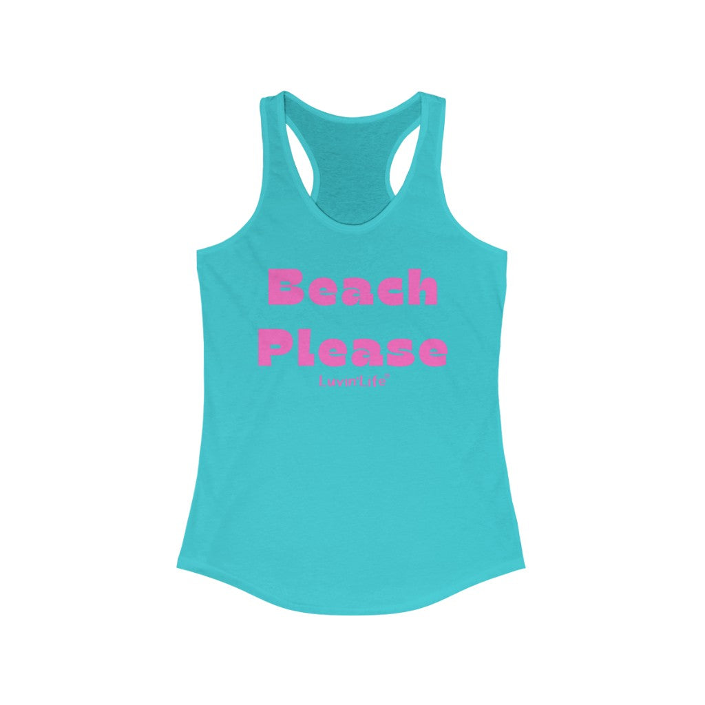 BEACH PLEASE - Next Level - Women's Ideal Racerback Tank