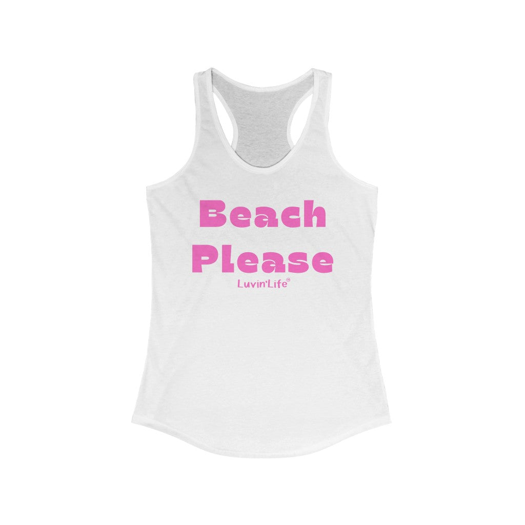 BEACH PLEASE - Next Level - Women's Ideal Racerback Tank