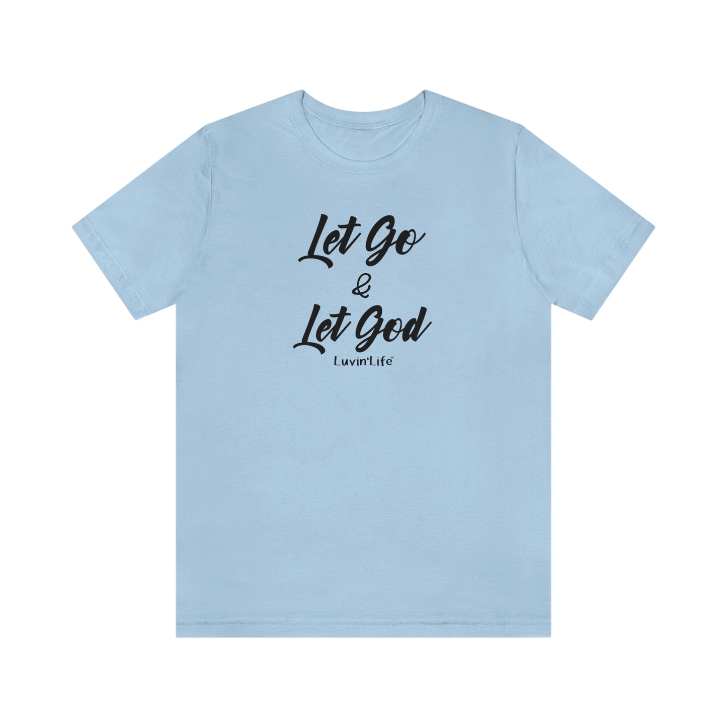 LET GO & LET GOD - Bella+Canvas - Unisex Jersey Short Sleeve Tee (+3XL)