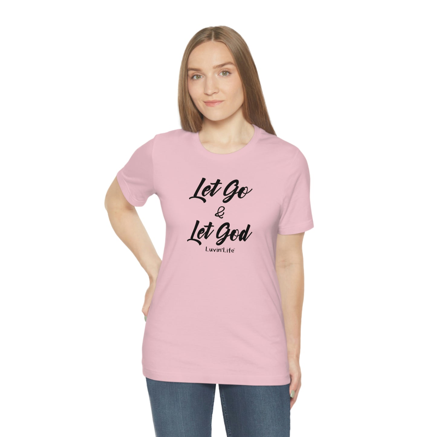 LET GO & LET GOD - Bella+Canvas - Unisex Jersey Short Sleeve Tee (+3XL)