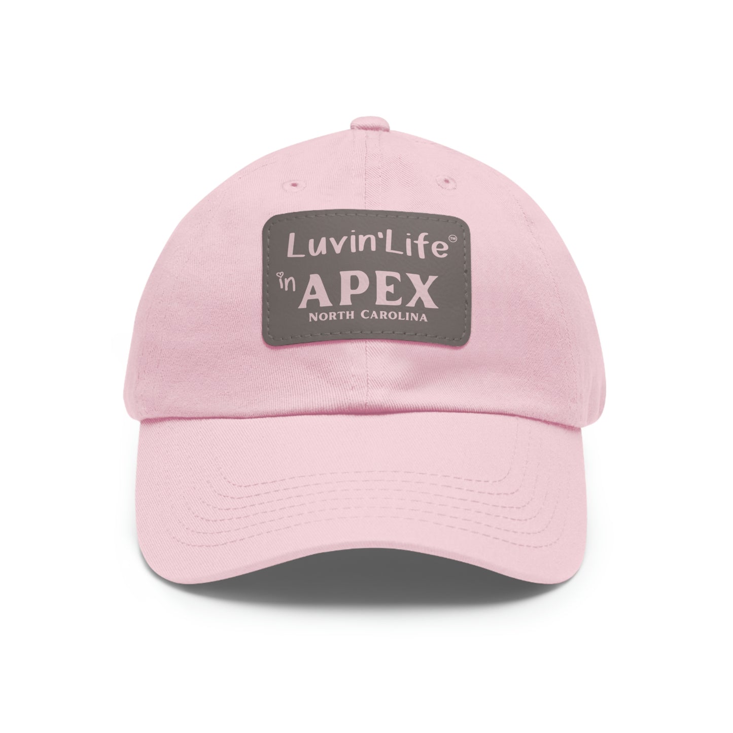 LUVIN'LIFE IN APEX - Dad Hat with Leather Patch (Rectangle)