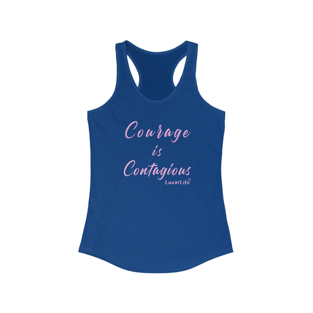 COURAGE IS CONTAGIOUS - Next Level - Women's Ideal Racerback Tank