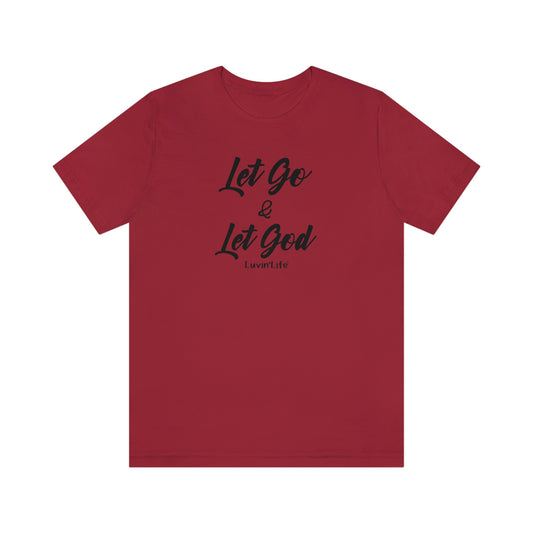 LET GO & LET GOD - Bella+Canvas - Unisex Jersey Short Sleeve Tee (+3XL)