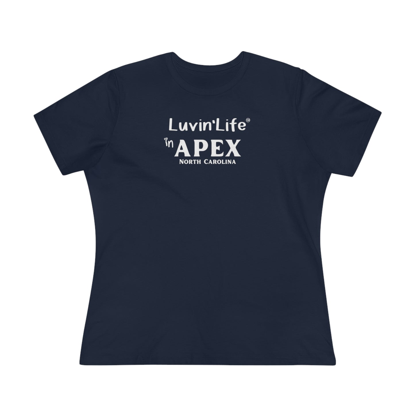 LUVIN'LIFE IN APEX - Bella+Canvas - Women's Premium Tee