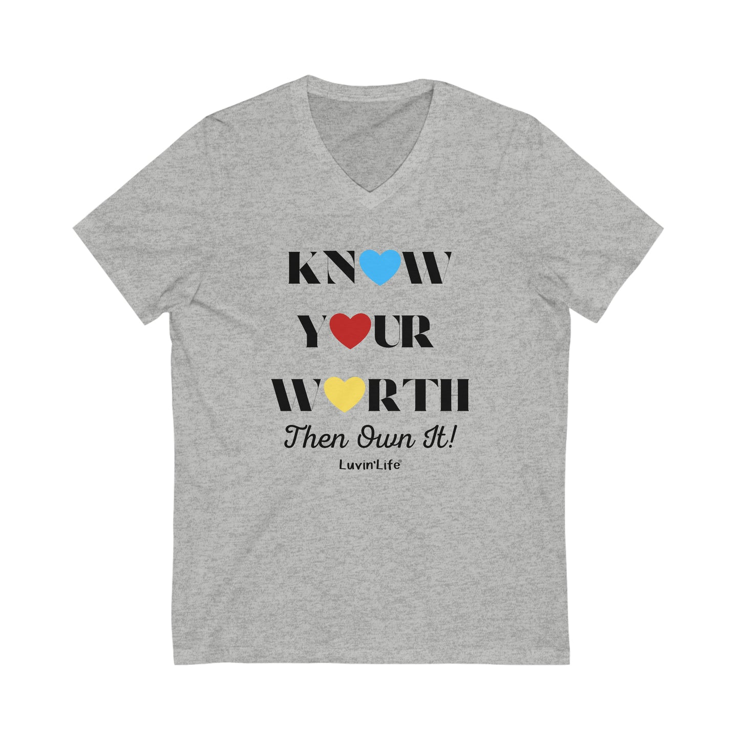 KNOW YOUR WORTH THEN OWN IT - Bella+Canvas - Unisex Jersey Short Sleeve V-Neck Tee