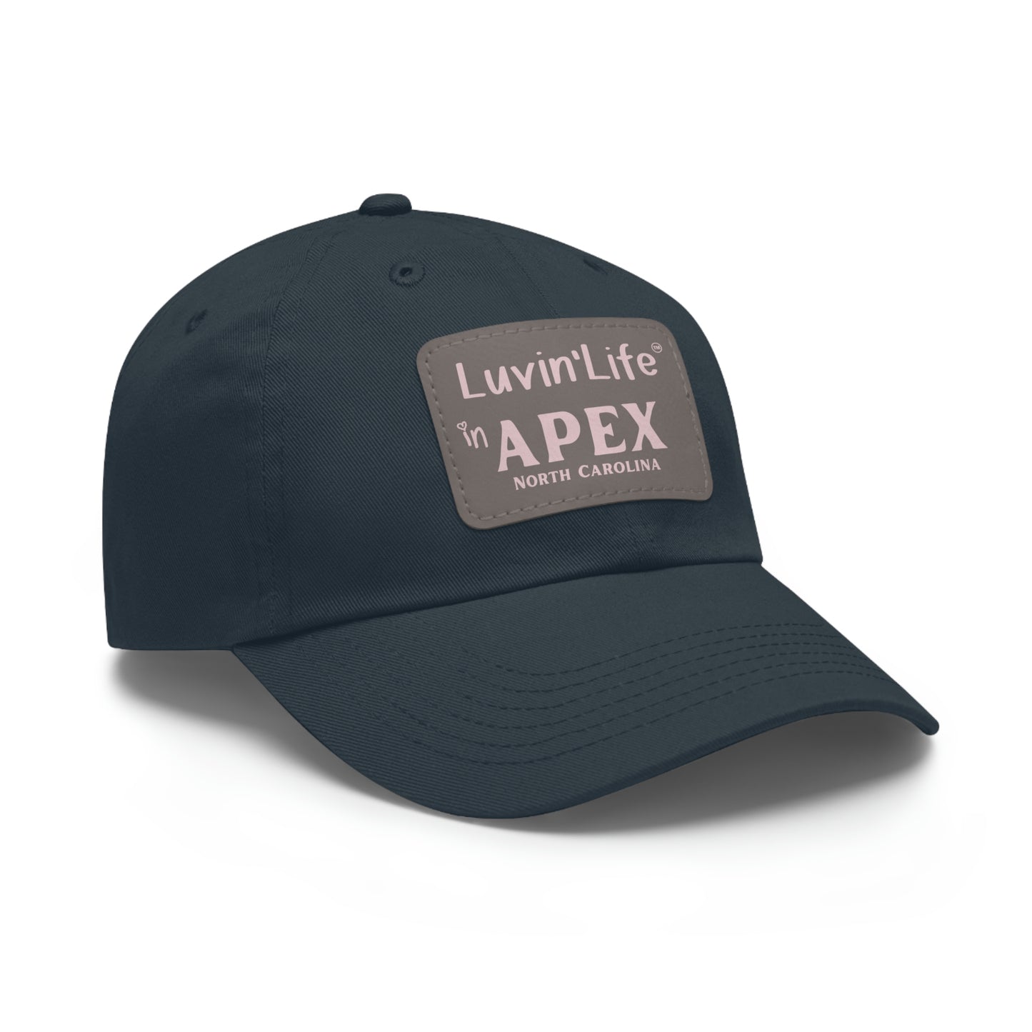 LUVIN'LIFE IN APEX - Dad Hat with Leather Patch (Rectangle)