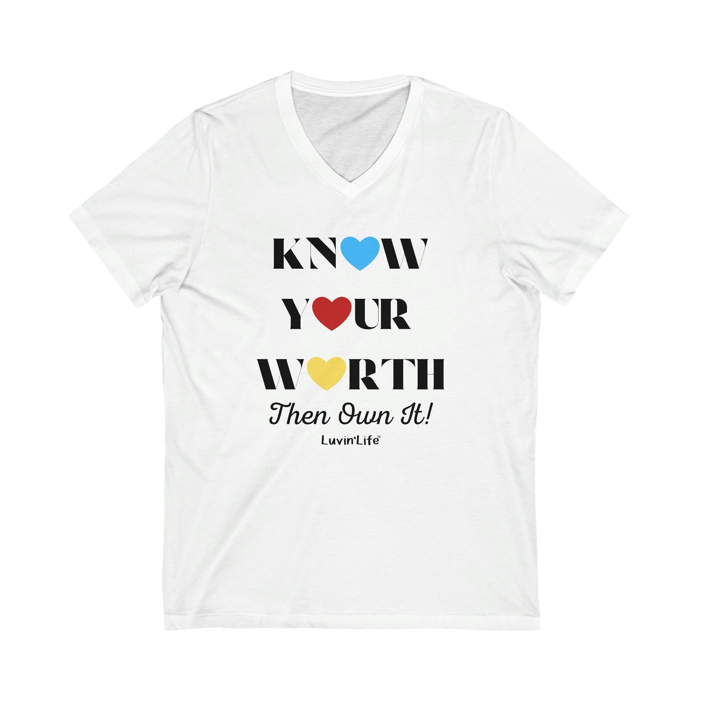 KNOW YOUR WORTH THEN OWN IT - Bella+Canvas - Unisex Jersey Short Sleeve V-Neck Tee