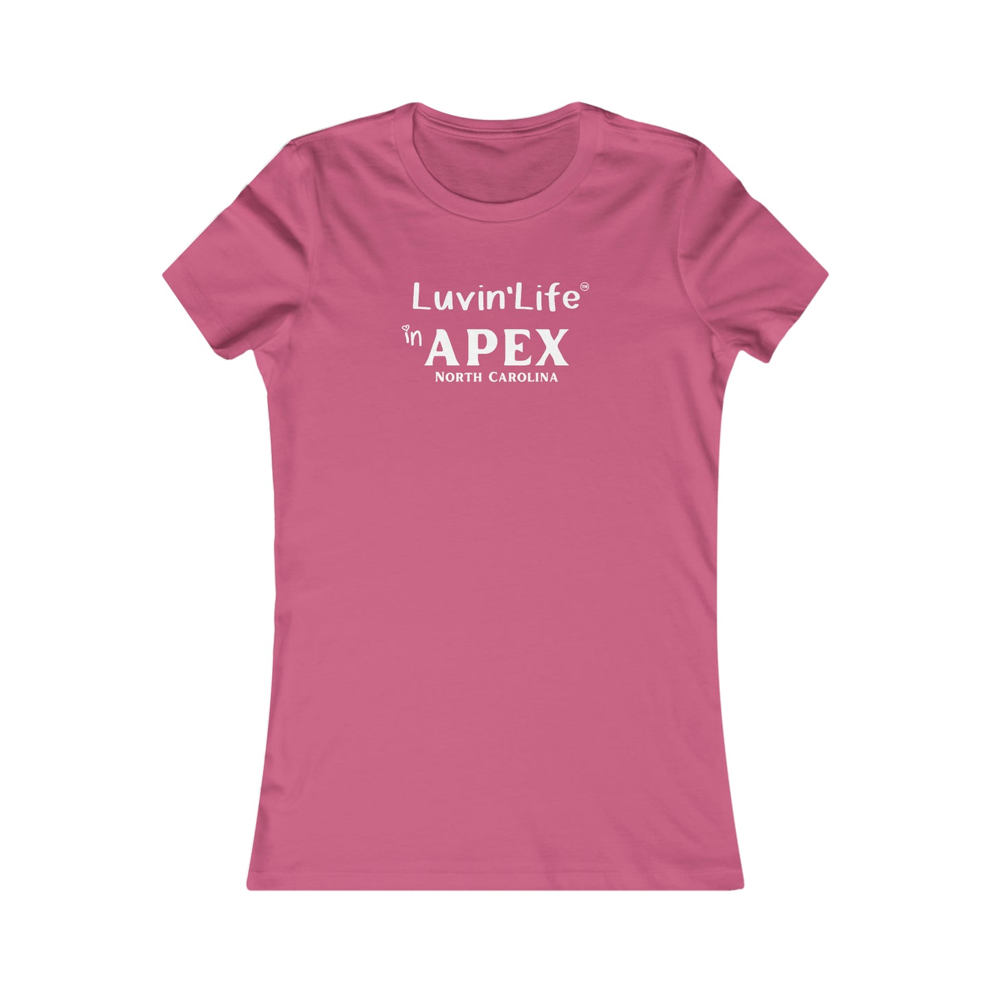 LUVIN'LIFE IN APEX - Bella+Canvas - Women's Favorite Tee (fitted)