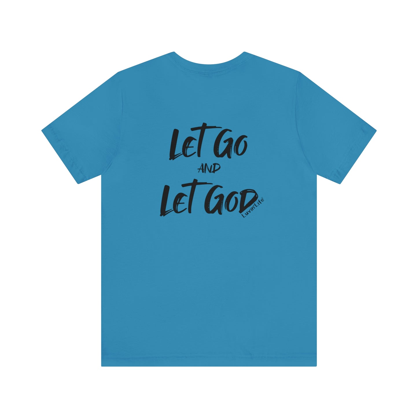 LET GO AND LET GOD - Bella+Canvas - Unisex Jersey Short Sleeve Tee (+3XL)