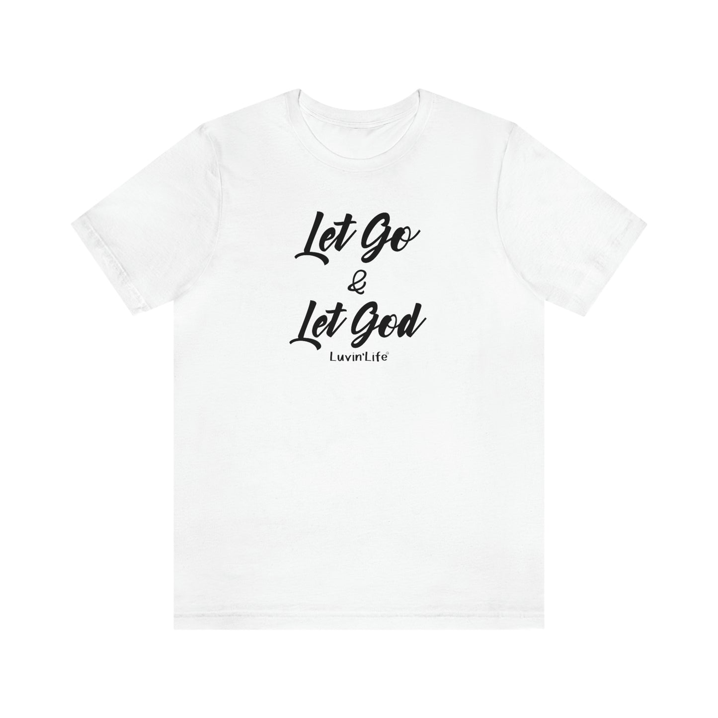 LET GO & LET GOD - Bella+Canvas - Unisex Jersey Short Sleeve Tee (+3XL)