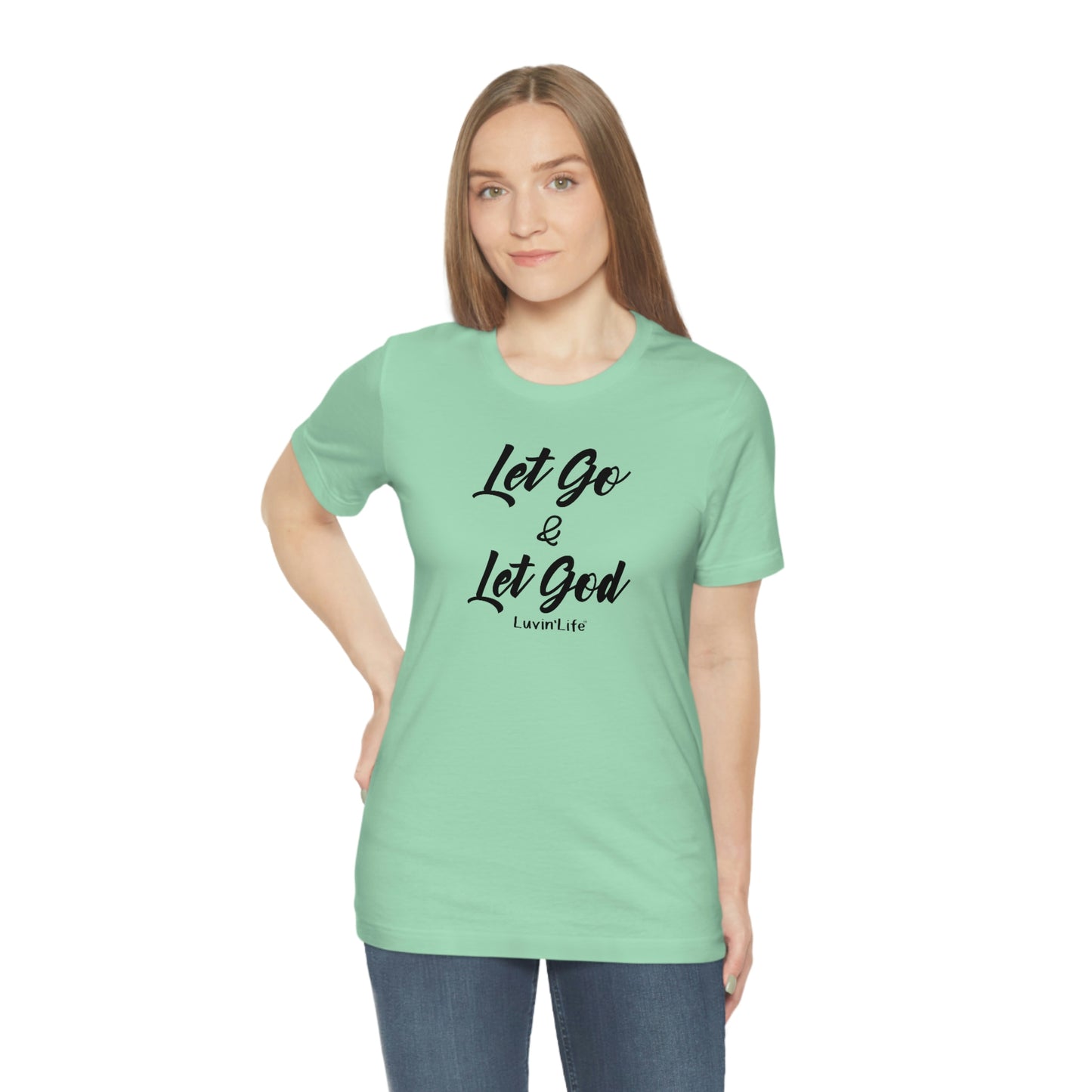 LET GO & LET GOD - Bella+Canvas - Unisex Jersey Short Sleeve Tee (+3XL)