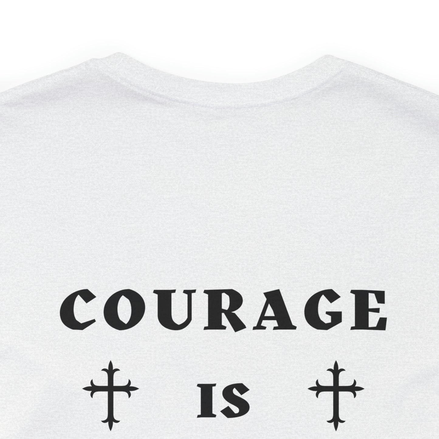 COURAGE IS CONTAGIOUS - Bella+Canvas Unisex Jersey Short Sleeve Tee (+3XL)