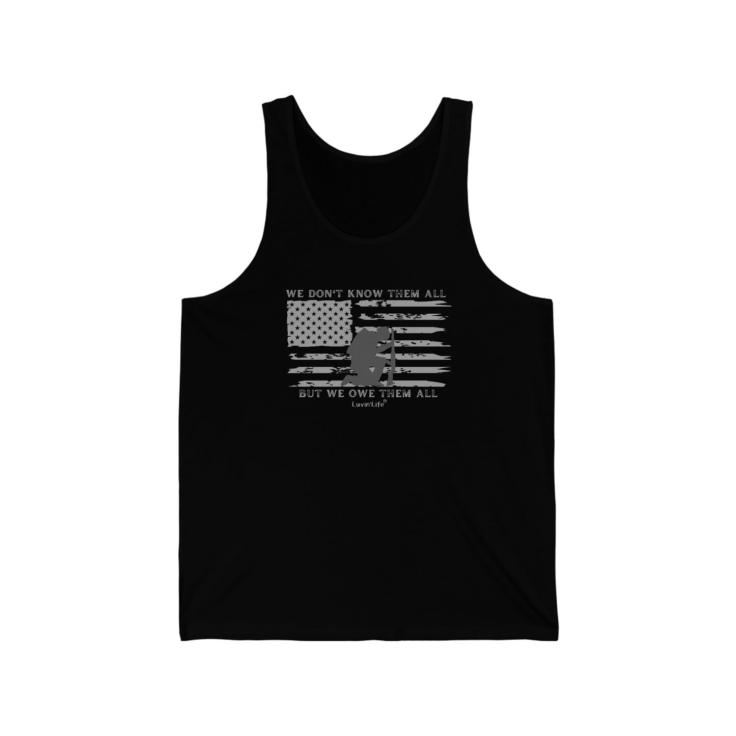 WE DON'T KNOW THEM ALL BUT WE OWE THEM ALL - Bella+Canvas - Unisex Jersey Tank