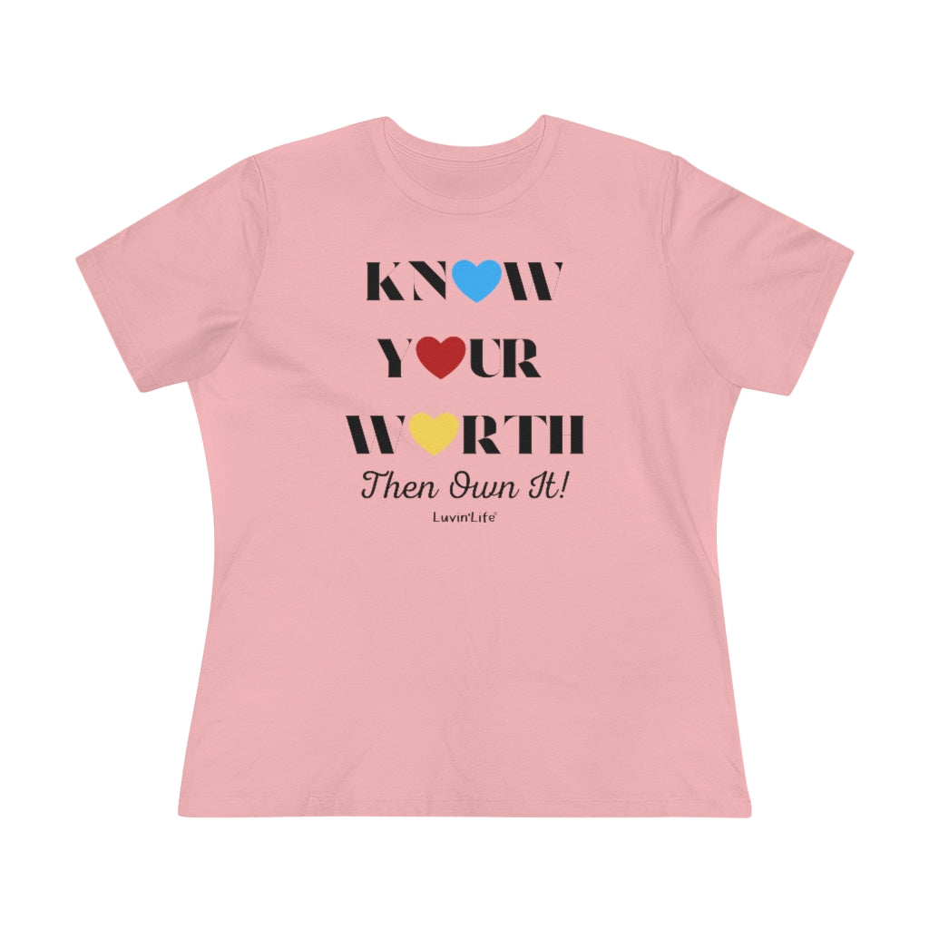 KNOW YOUR WORTH Then Own It! - Bella+Canvas Women's Premium Tee (Relaxed fit +3XL)