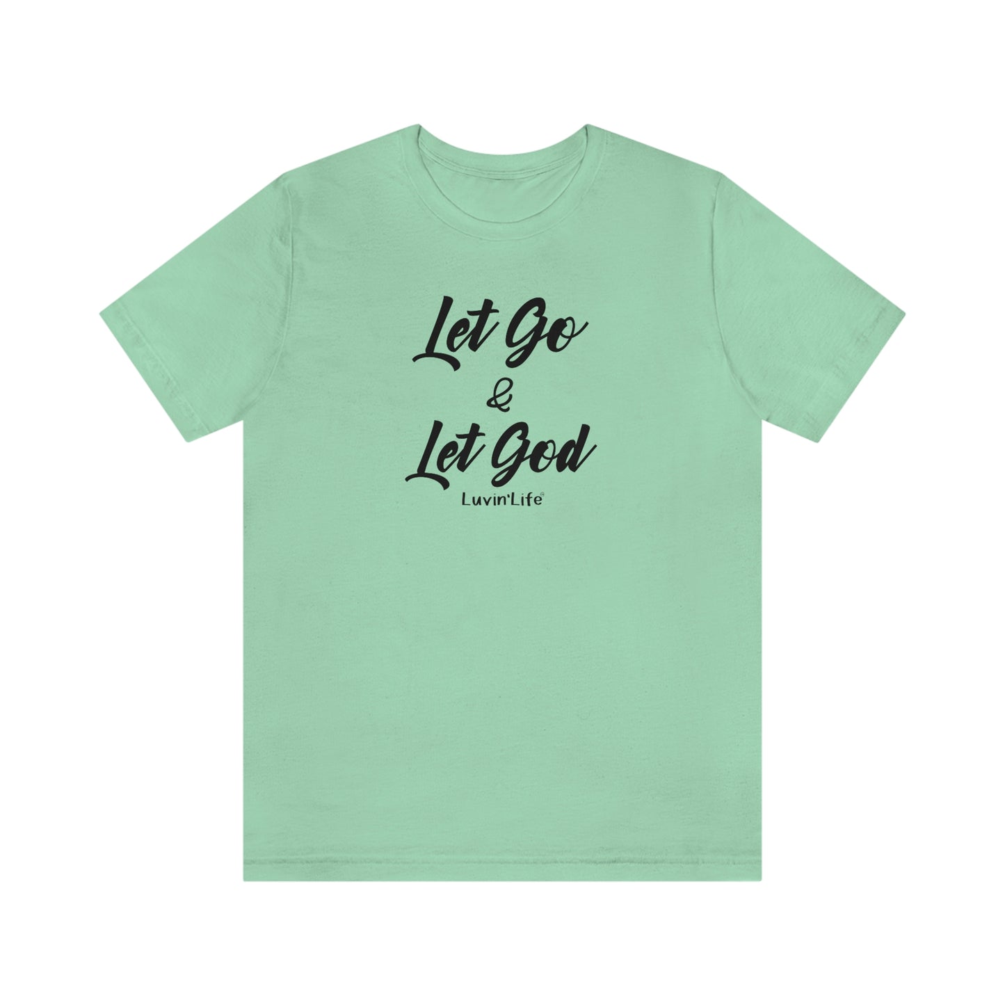 LET GO & LET GOD - Bella+Canvas - Unisex Jersey Short Sleeve Tee (+3XL)