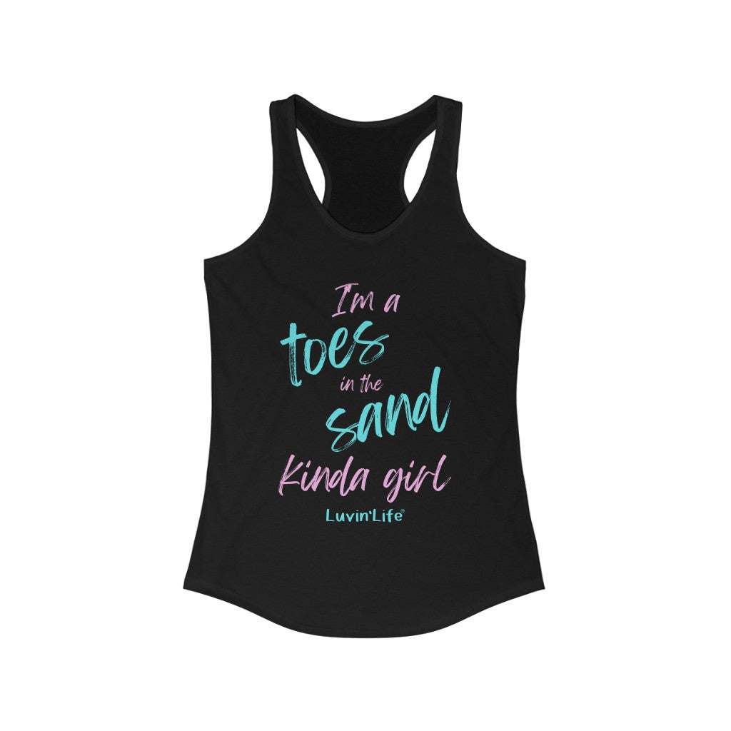 I'M A TOES IN THE SAND KINDA GIRL - Next Level - Women's Ideal Racerback Tank