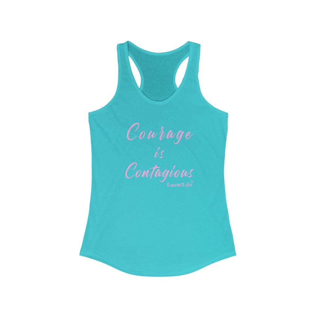 COURAGE IS CONTAGIOUS - Next Level - Women's Ideal Racerback Tank