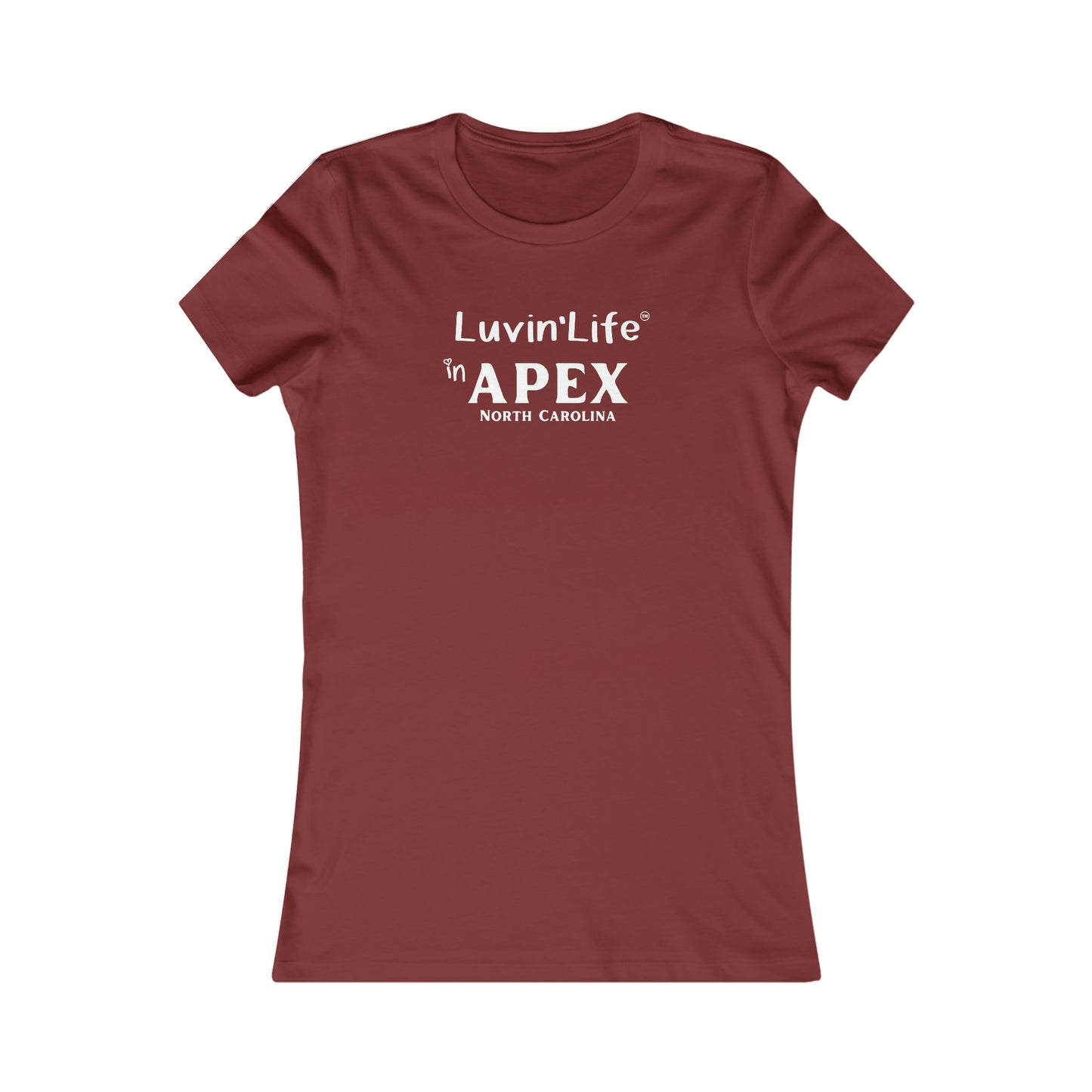 LUVIN'LIFE IN APEX - Bella+Canvas - Women's Favorite Tee (fitted)