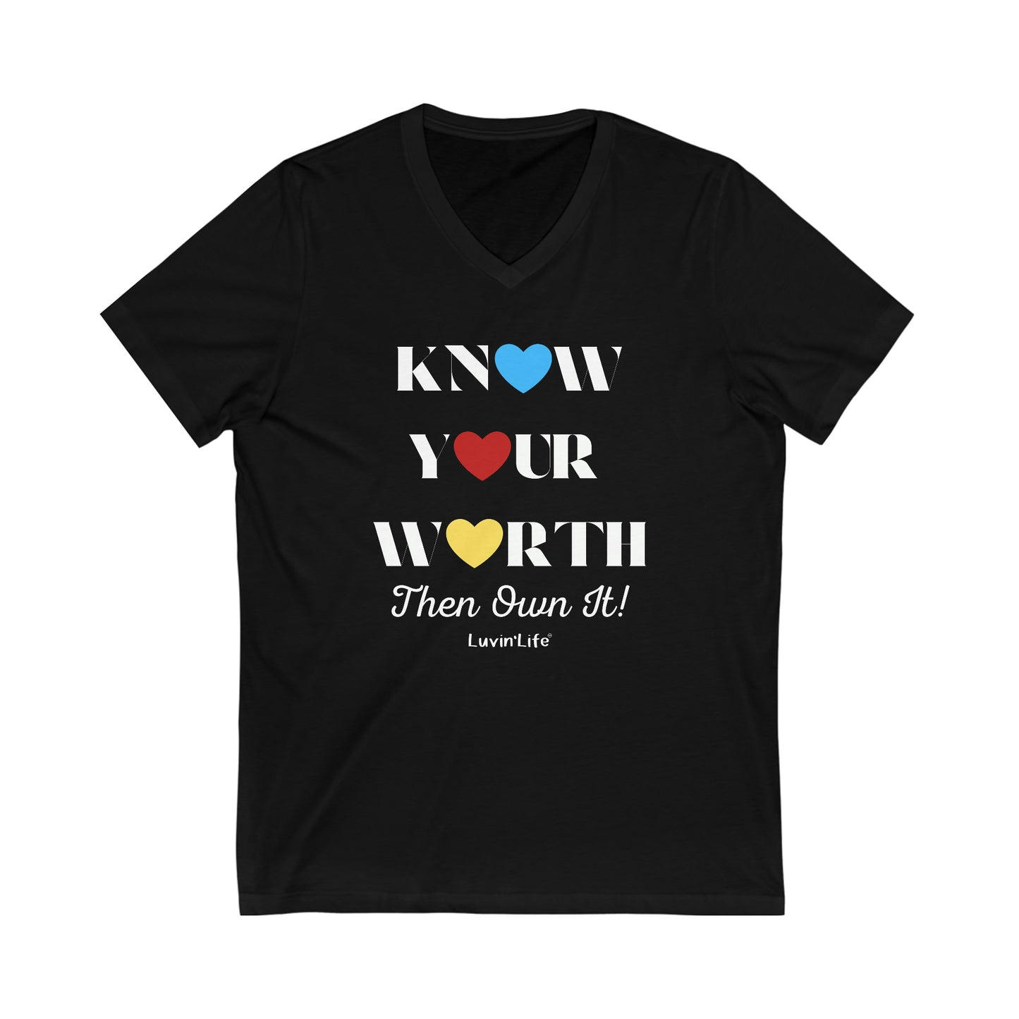 KNOW YOUR WORTH THEN OWN IT - Bella+Canvas - Unisex Jersey Short Sleeve V-Neck Tee