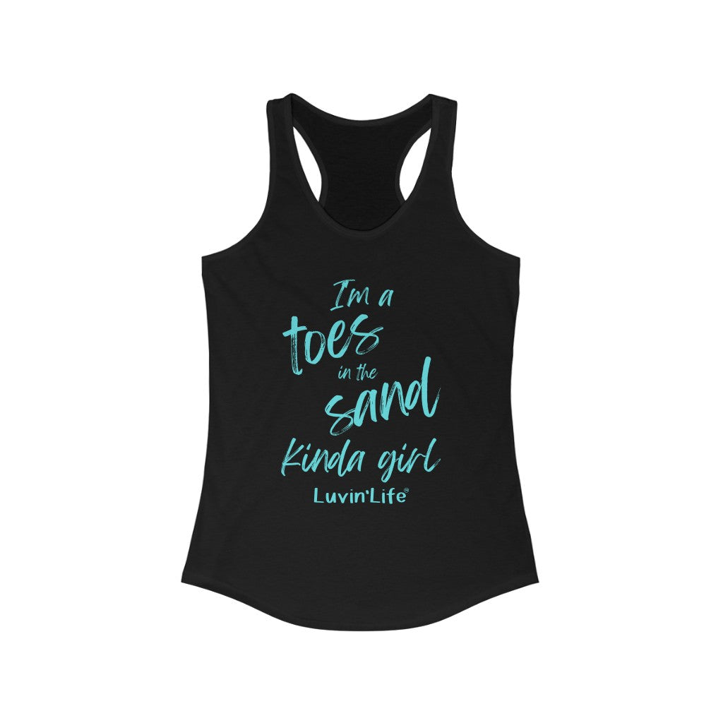 I'M A TOES IN THE SAND KINDA GIRL - Next Level - Women's Ideal Racerback Tank