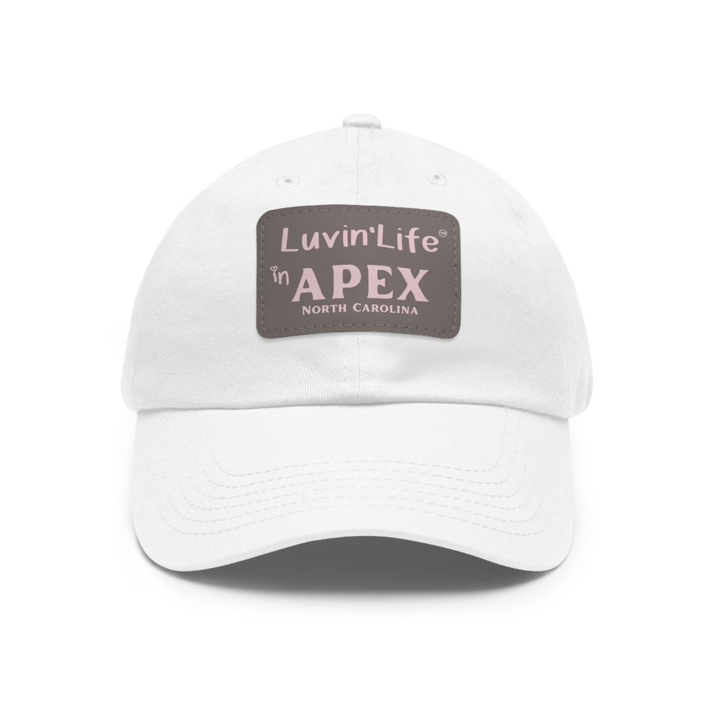 LUVIN'LIFE IN APEX - Dad Hat with Leather Patch (Rectangle)