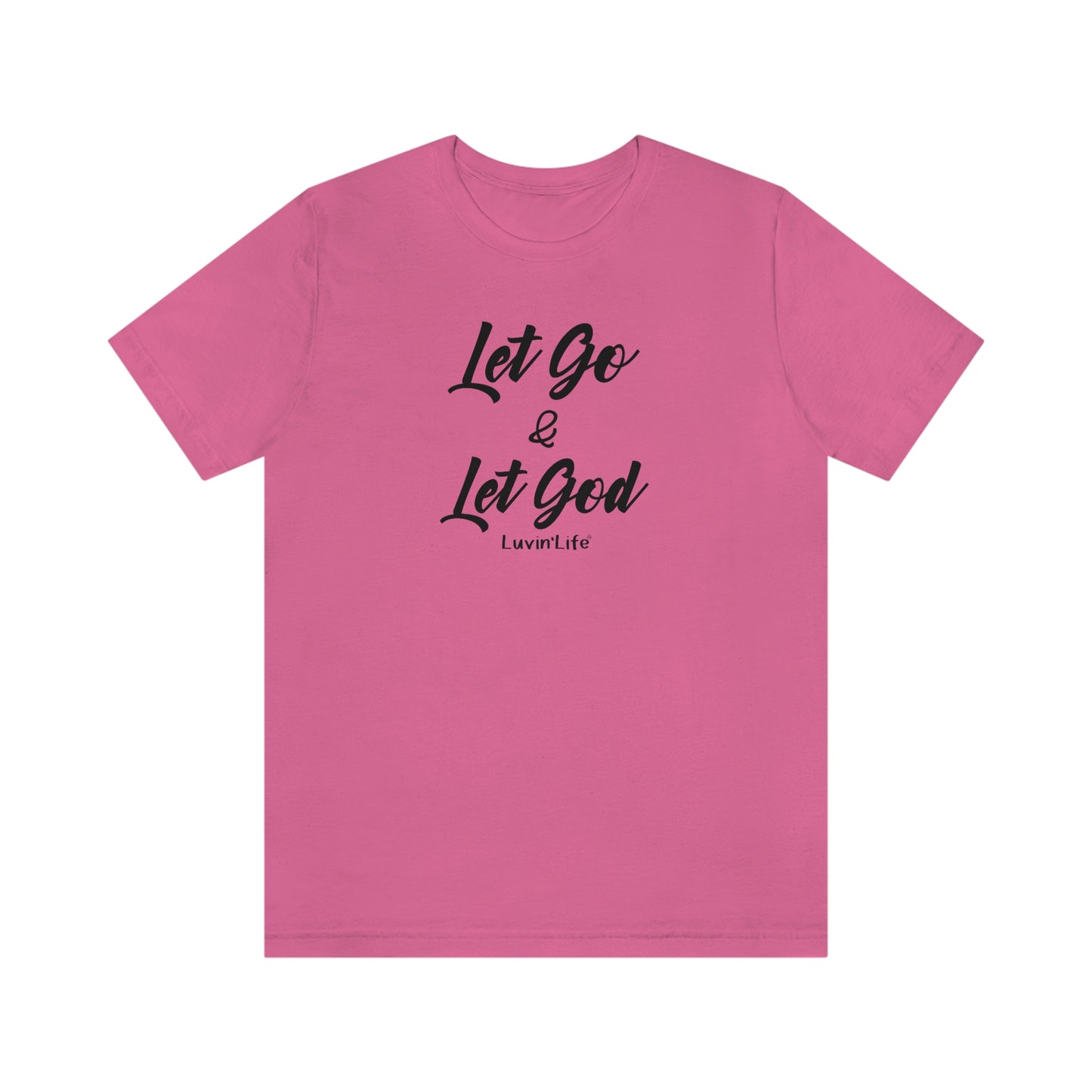 LET GO & LET GOD - Bella+Canvas - Unisex Jersey Short Sleeve Tee (+3XL)