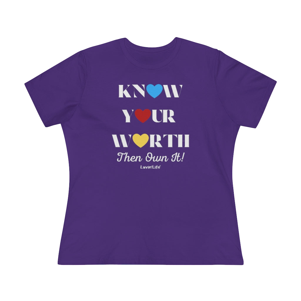 KNOW YOUR WORTH Then Own It! - Bella+Canvas Women's Premium Tee (Relaxed fit +3XL)